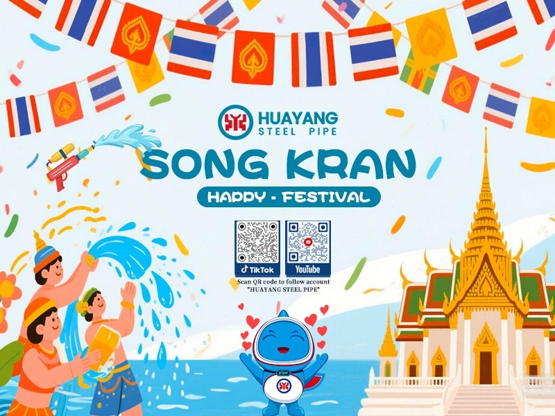 Happy Songkran Festival! Huayang Steel Pipe wysyła ciepłe życzenia do naszych...